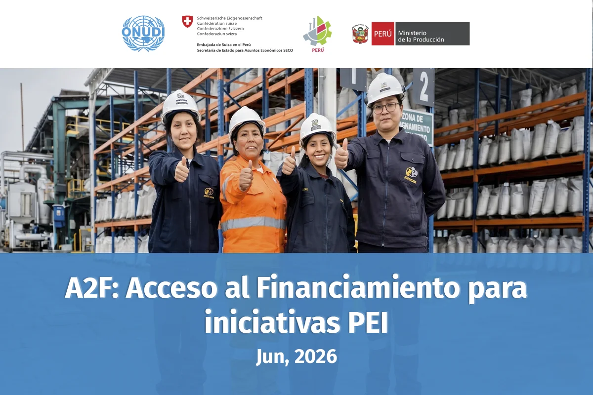 PEI Perú presenta A2F Perú PEI Perú presenta A2F Perú: acceso al financiamiento para iniciativas sostenibles.